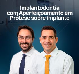 Implantodontia com Aperfeiçoamento em Prótese sobre Implante